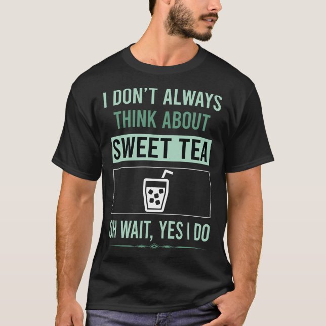 Ja, jag gör Sweet Tea T Shirt (Framsida)