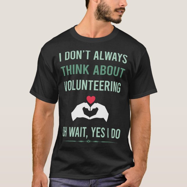 Ja, jag gör volontärarbete volontär t shirt (Framsida)