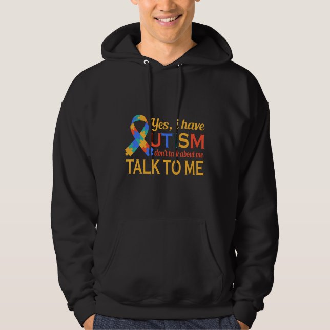 Ja, jag har autism och prata med mig hoodie (Framsida)