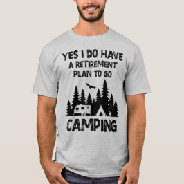 Ja, jag har en Pension-plan att gå i kampanjen T Shirt