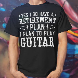Ja, jag har en Pension-plan, Guitar Älskare T Shirt