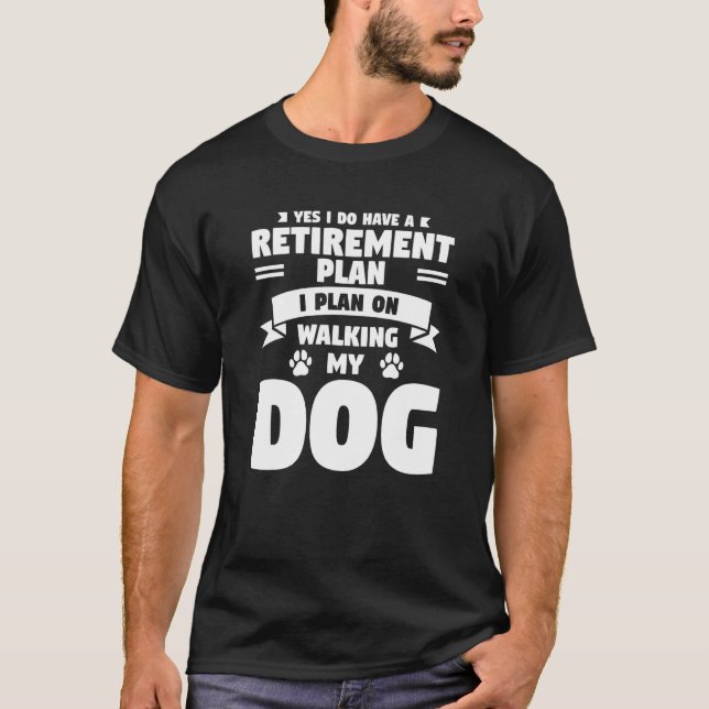 Ja, jag har en Pension-plan jag planerar att gå T Shirt (Framsida)