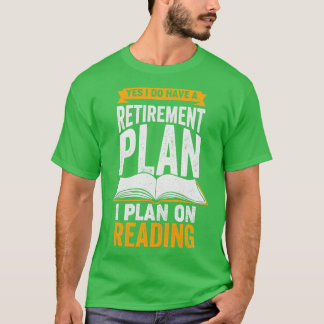 Ja, jag har en Pension-plan jag planerar att läsa T Shirt