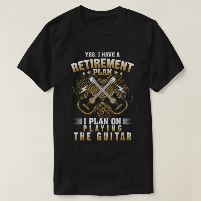 Ja, jag har en Pension-plan som spelar Guitar Musi T Shirt (Design framsida)