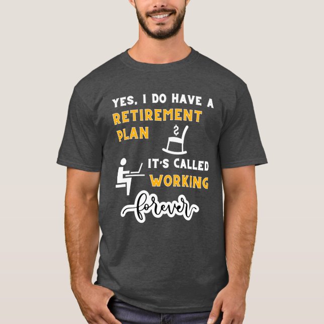 Ja, jag har en Pension-plan T Shirt (Framsida)