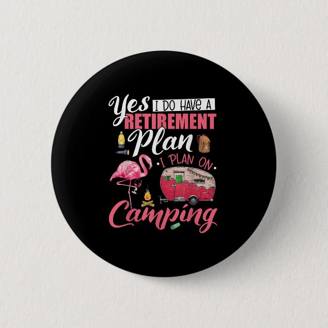 Ja, jag har en pensionsplan Camping Rolig Flam Knapp (Framsida)