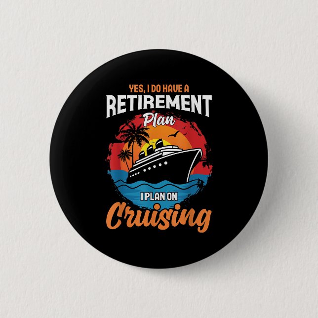 Ja, jag har en pensionsplan Cruising Rollig Tee Knapp (Framsida)