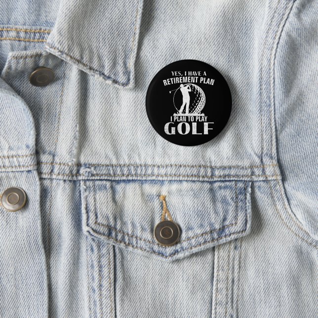 Ja Jag Har En Pensionsplan Golf Rolig Golfare Knapp (In Situ)