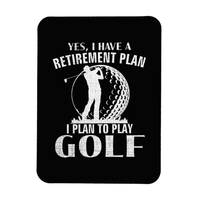 Ja Jag Har En Pensionsplan Golf Roligt Golfare Magnet (Vertikal)