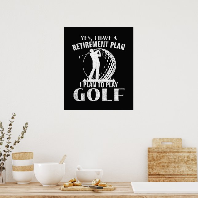 Ja Jag Har En Pensionsplan Golf Roligt Golfare Poster (Kök)