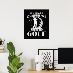 Ja Jag Har En Pensionsplan Golf Roligt Golfare Poster