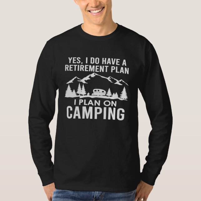 Ja, jag har en pensionsplan. Jag planerar att camp T Shirt (Framsida)