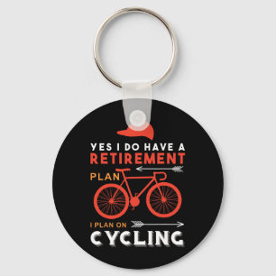 Ja, jag har en pensionsplan jag planerar att cykla nyckelring