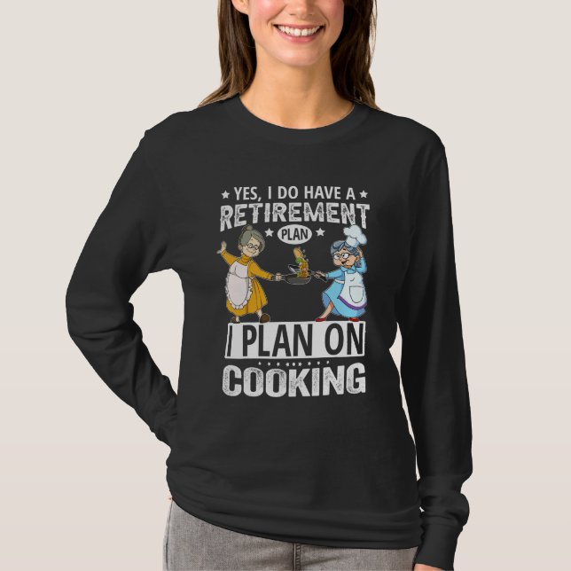 Ja, jag har en pensionsplan jag planerar att laga  t shirt (Framsida)