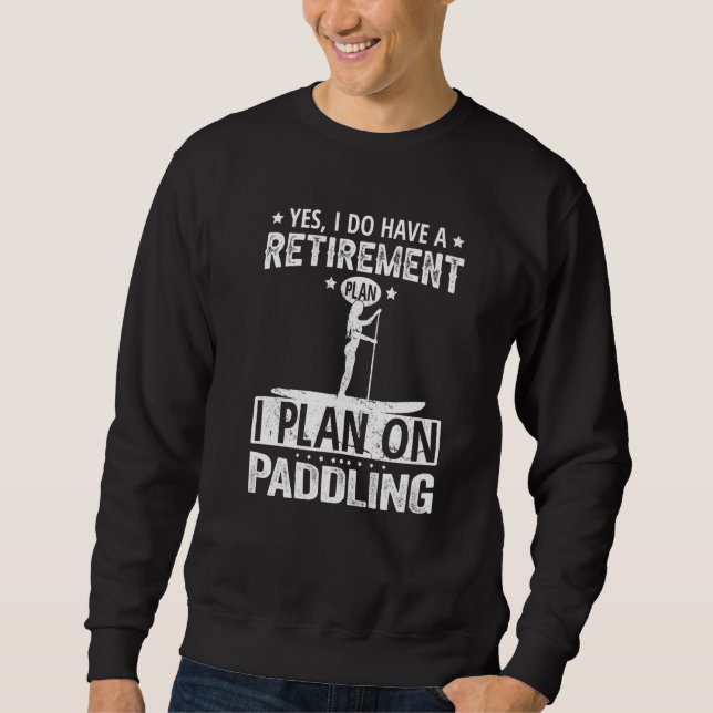Ja, jag har en pensionsplan. Jag planerar att padd Lång Ärmad Tröja (Framsida)