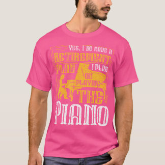 Ja, jag har en pensionsplan Jag planerar att spela T Shirt