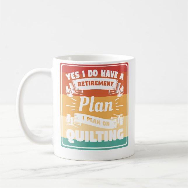 Ja, jag har en pensionsplan jag planerar att sy fi kaffemugg (Vänster)