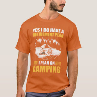 Ja, jag har en pensionsplan, jag planerar på campi t shirt