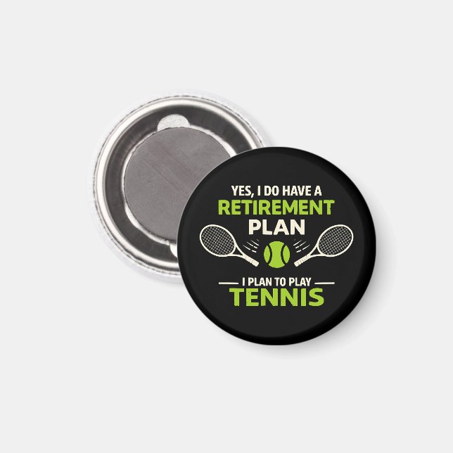 Ja, jag har en pensionsplan Tennis Magnet (Front/Back)
