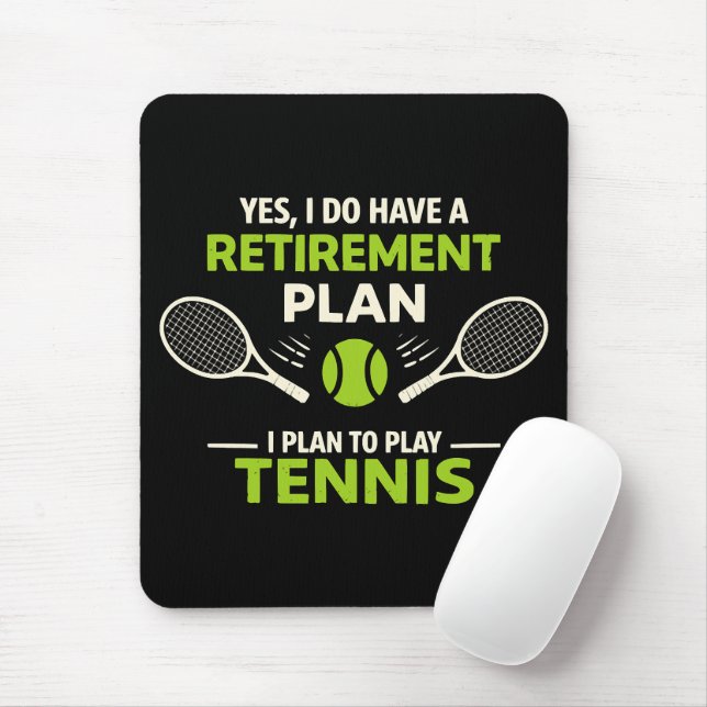 Ja, jag har en pensionsplan Tennis Musmatta (Med mus)