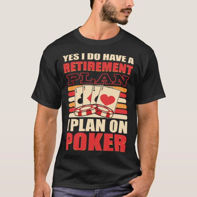 Ja, jag har en plan i Pension på Poker Ga T Shirt (Framsida)