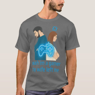 Ja, jag har en spelare min fru Lämnat mig T Shirt