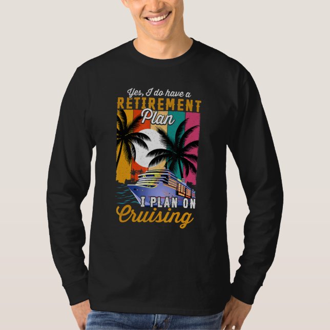 Ja, jag har en Vacation Cruise S i Pension T Shirt (Framsida)