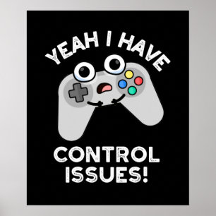 Ja, jag har kontroll över problem med videospel Pu Poster