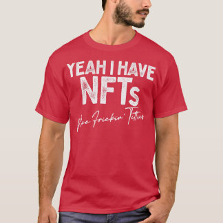 Ja, jag har NFT 1 T Shirt