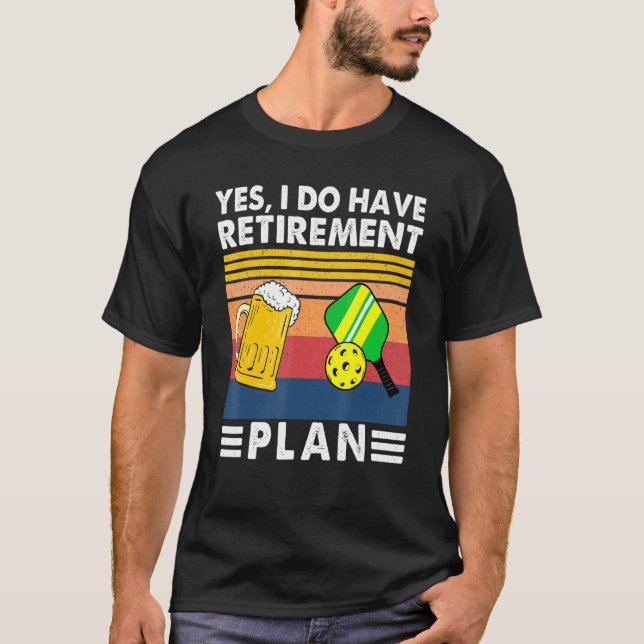 Ja, jag har Pension-planen, gå och spela med. T Shirt (Framsida)