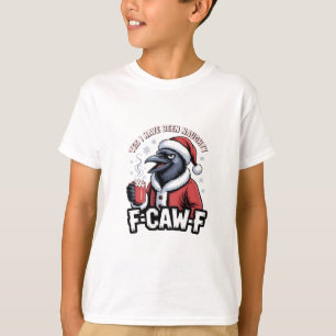 Ja, jag har varit stygg F-Caw-F Roligt jul T Shirt