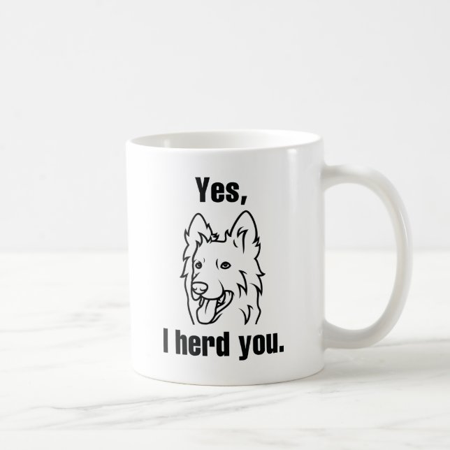 Ja, jag hörde dig kaffemugg (Höger)