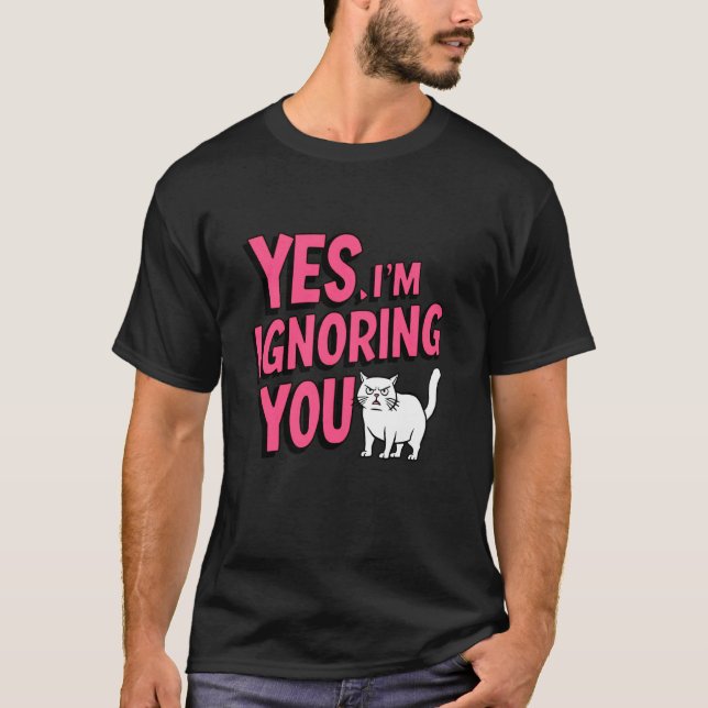 Ja, jag ignorerar dig Rolig katt Arg fru Tonåring T Shirt (Framsida)