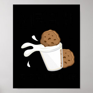 Ja, jag kan doppa mjölk och kakor Sketll Cookie Poster