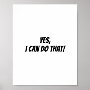 Ja, jag kan göra det poster