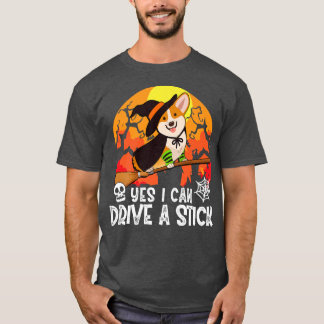 Ja, jag kan köra en Stick Corgi Hund Witch Hallowe T Shirt