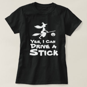 Ja, jag kan köra en Stick Funny Halloween T-Shirt