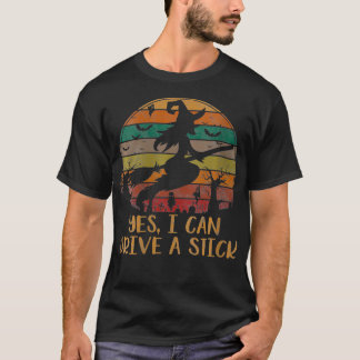 Ja, jag kan köra en Stick Halloween Gift Funn T Shirt