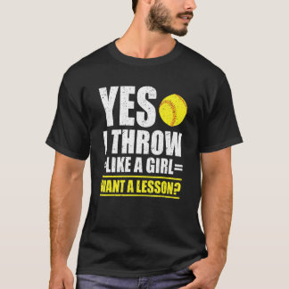 Ja, jag kastar som en tjej Vill ha en lektion Soft T Shirt