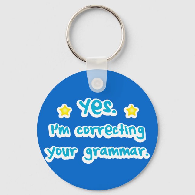 Ja, jag korrigerar din grammatik nyckelring (Framsida)