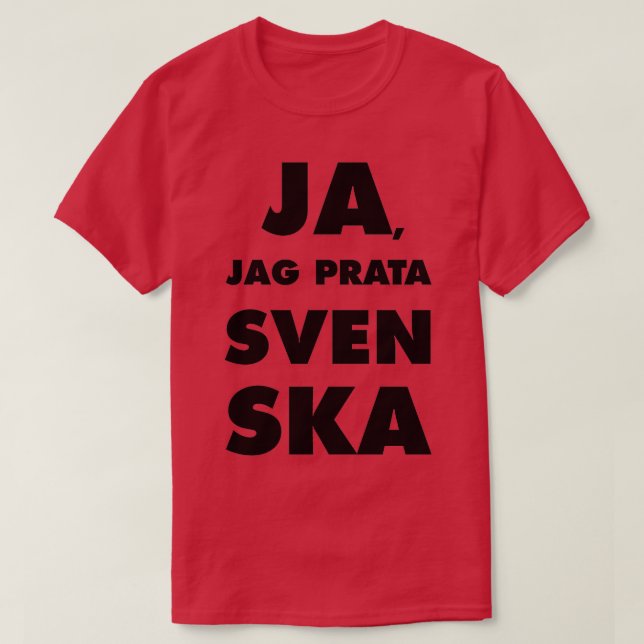 Ja Jag Prata Svenska Yes i speak Swedish T Shirt (Design framsida)
