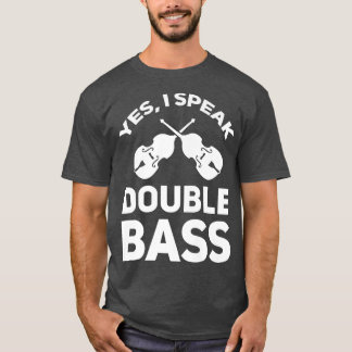 Ja, jag pratar dubbla-basmusik t shirt