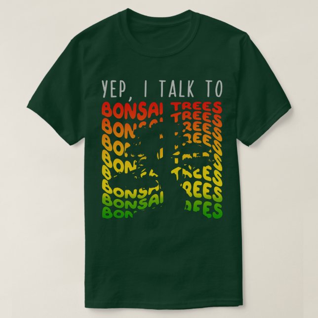 Ja, jag pratar med Bonsai Träd 1 T Shirt (Design framsida)