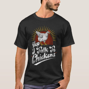 Ja, jag pratar med Chickens Cute Chicken Farmer Kä T Shirt