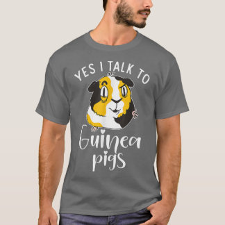 Ja, jag pratar med Cute Guinea Grisar T Shirt