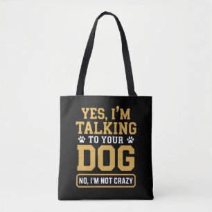 Ja jag pratar med din hund ägares hundtränare husd tygkasse