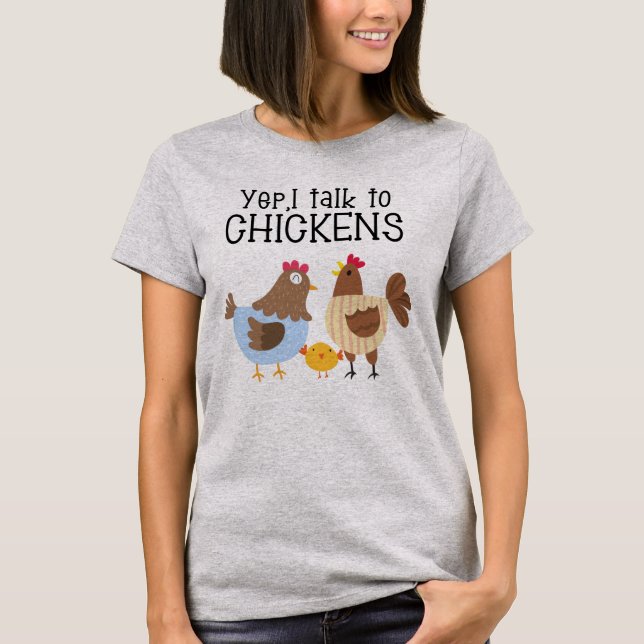 Ja, jag pratar med kycklingar, Chicken Älskare T Shirt (Framsida)