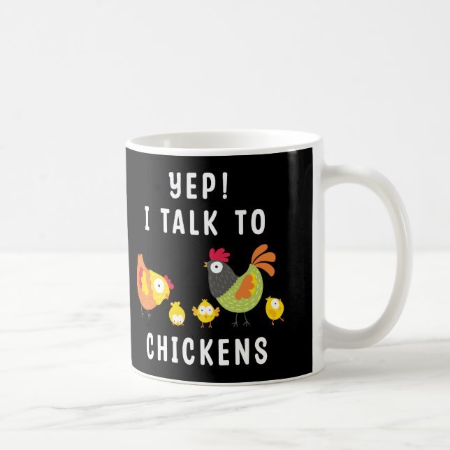 Ja, jag pratar med kycklingar kaffemugg (Höger)