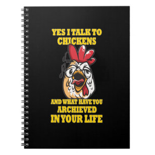 Ja, jag pratar med kycklingar och vad har du arkiv anteckningsbok