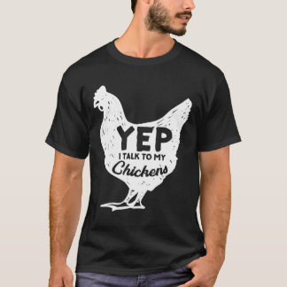 Ja, jag pratar med min Chickens Gift Farmer Homest T Shirt